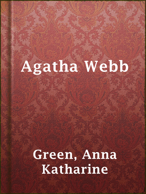 Title details for Agatha Webb by Anna Katharine Green - Wait list